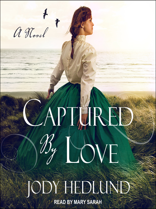 Title details for Captured by Love by Jody Hedlund - Available